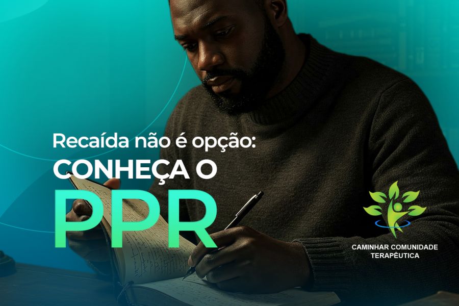 Plano de Prevenção à Recaída (PPR): Uma Ferramenta Essencial na Jornada da Recuperação