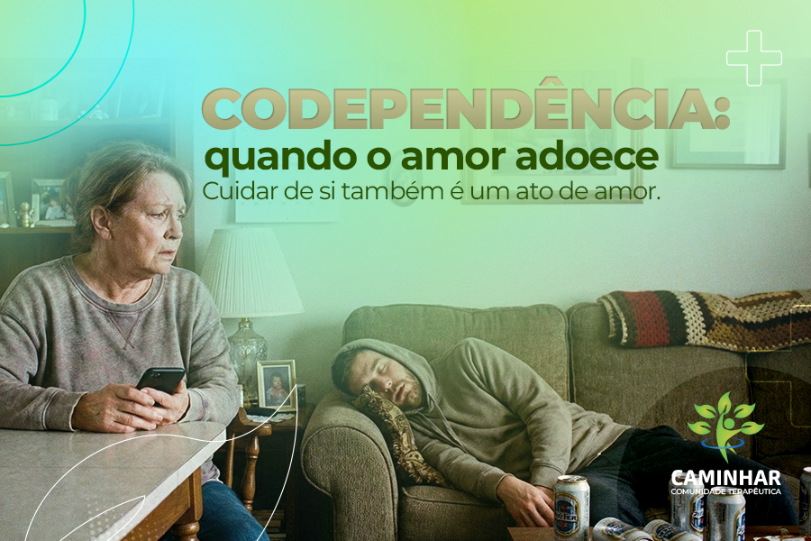 Codependência: quando o amor adoece