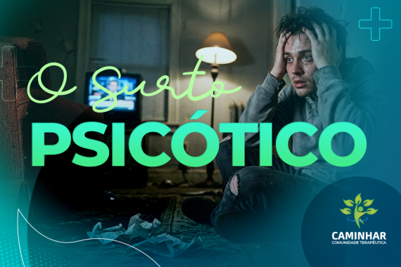 Surto Psicótico Induzido por Drogas: Sintomas, Causas e Tratamento